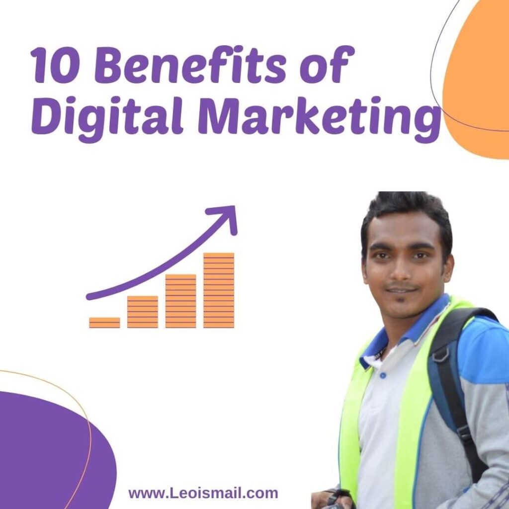Top 10 Benefits of Digital Marketing